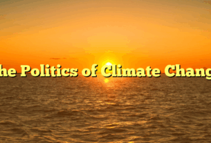 The Politics of Climate Change