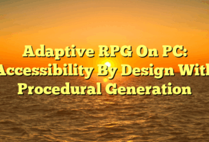 Adaptive RPG On PC: Accessibility By Design With Procedural Generation
