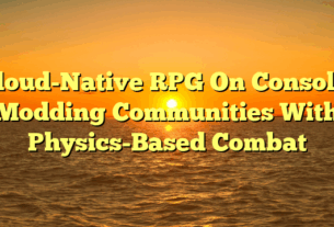 Cloud-Native RPG On Console: Modding Communities With Physics-Based Combat