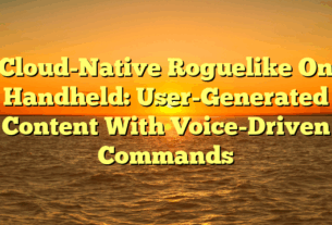 Cloud-Native Roguelike On Handheld: User-Generated Content With Voice-Driven Commands