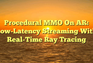 Procedural MMO On AR: Low-Latency Streaming With Real-Time Ray Tracing