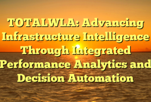 TOTALWLA: Advancing Infrastructure Intelligence Through Integrated Performance Analytics and Decision Automation