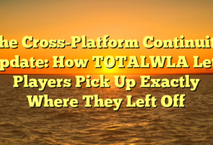 The Cross-Platform Continuity Update: How TOTALWLA Lets Players Pick Up Exactly Where They Left Off