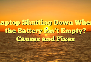 Laptop Shutting Down When the Battery Isn’t Empty? Causes and Fixes
